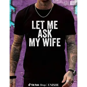 Funny Marriage T-Shirt for Couples with 'Let Me Ask My Wife' Quote