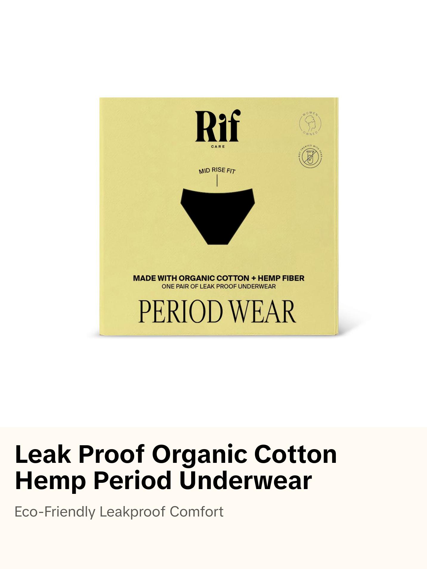 Rif Period Wear Leak Proof Underwear made with Organic Cotton + Hemp Fiber PFA-Free Rif Period Wear Leak Proof Underwear made with Organic Cotton + Hemp Fiber PFA-Free
