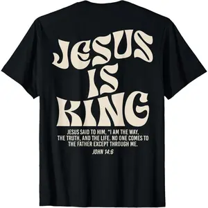 Jesus Is King Bible Verse John 14:6 Christian (on front)God Religious T-Shirt for adult kids boy graphic Tees shirts funny vintage fashion Short Sleeve tops vacation outfits clothing