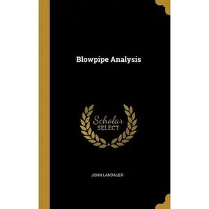 USED-Blowpipe Analysis by Landauer, John (Hardcover)
