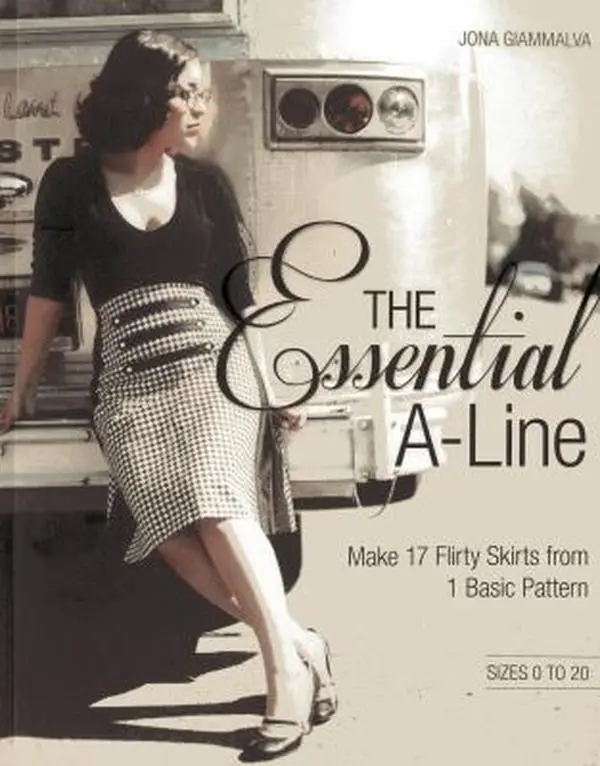 USED Book - The Essential A-line: Dressmaking Tutorials with 1 Easy-to-Sew Basic Pattern to Make 17 Flirty Skirts by Jona Giammalva (Paperback, English) - Good C&T Publ., Easy-To-Sew Pattern