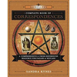 Llewellyn's Complete Book of Correspondences: A Comprehensive & Cross-Referenced Resource for Pagans & Wiccans (Llewellyn's Complete Book Series, 4) Paperback – Illustrated, February 8, 2013