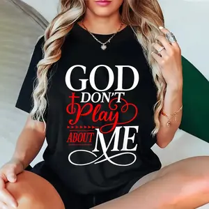 100% Cotton God Dont Play About Me Inspirational Faith T-Shirt Christ Christian Tops