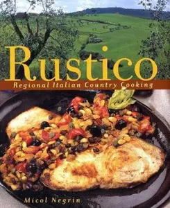 USED-Rustico: Regional Italian Country Cooking by Micol Negrin (Hardcover)