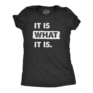 Womens It Is What It Is T Shirt Funny Sarcastic Accepting Coping Saying Tee for Ladies Funny Womens T Shirts Cute Vintage Fashion Casual Ladies T-Shirt Gift Funny Motivational Top Women's Novelty Tees Black -