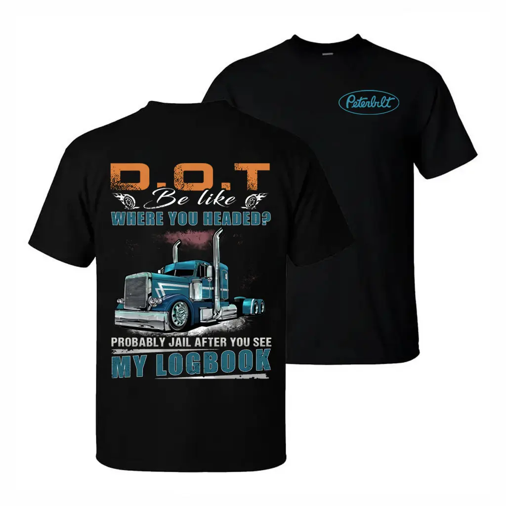 Peterbilt Trucker Hoodie Funny DOT Logbook Joke Sweatshirt, D.O.T Be Like Where You Headed Probably Jail After You See My Logbook, Semi Truck Driver CDL Gift Pullover MADE IN USA