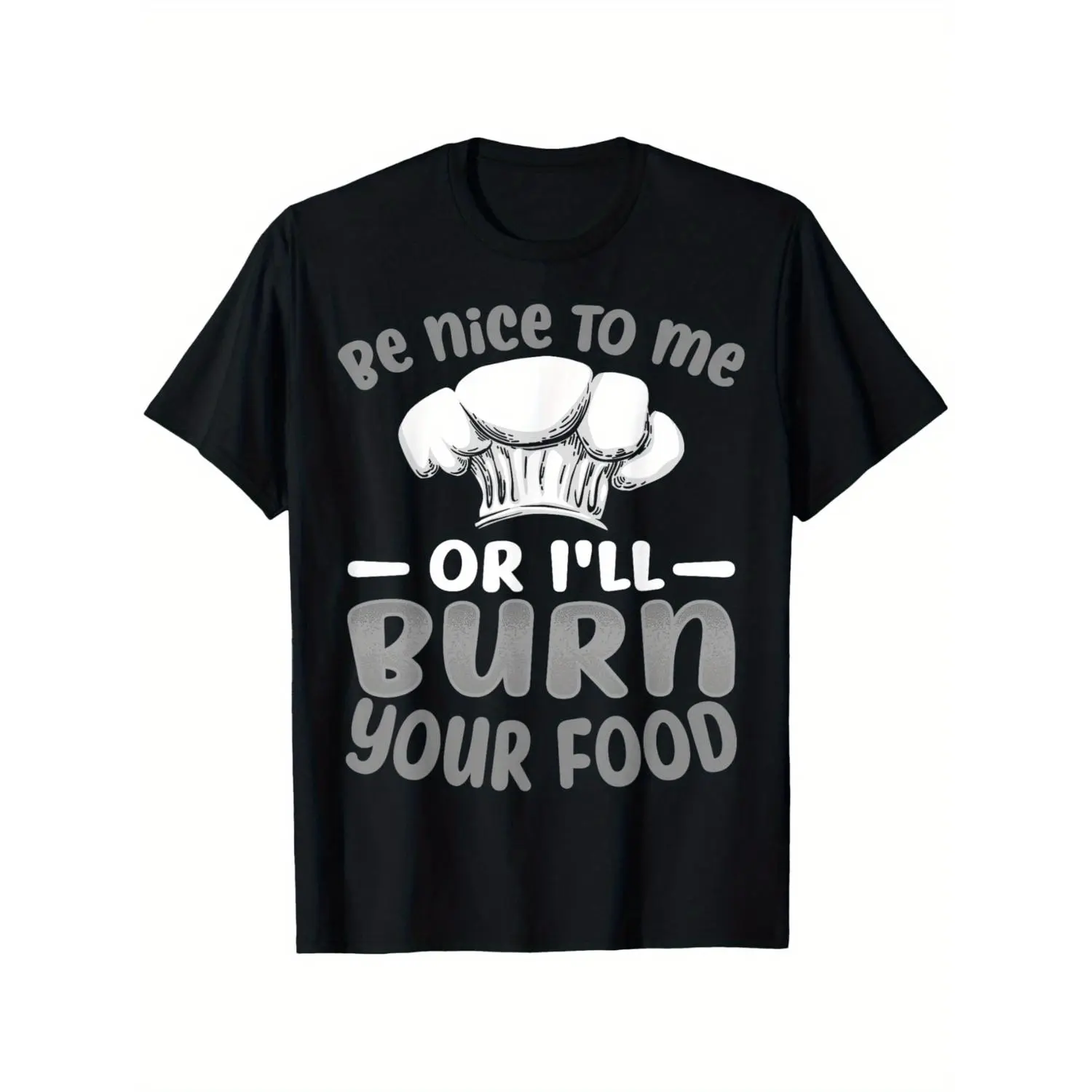 Funny Chef Cotton T-Shirt with Be Nice to Me or Ill Burn Your Food Slogan and Chef Hat Graphic Black Casual Round Neck Tee for Male and Female Chefs Bakers Perfect Thanksgiving Christmas New Year Gift Machine Washable Durable Kitchen Humor Kitchen Staff