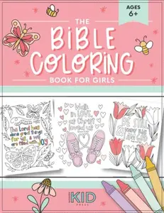 The Bible Coloring Book for Girls: Color 40 Cute Designs of Inspirational Verses & Christian Artwork