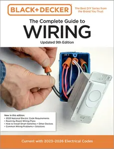 Black & Decker the Complete Guide to Wiring, Updated 9th Edition: Current with 2023-2026 Electrical Codes -- Editors of Cool Springs Press, Paperback