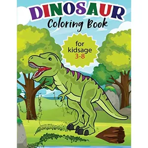 Dinosaur Coloring Book For Kids 3-8: Big Dinosaur Coloring Book Great Gift For Toddlers Boys Girls Paperback – April 16, 2020