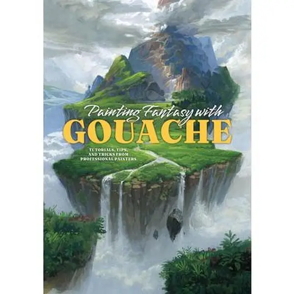 Fantasy Gouache Painting Book for Aspiring Painters & Beginners to Traditional Painting - Tutorials, Tips, Tricks from Pros, Bolder Than Watercolour, Paperback, 11.5" h x 8.19" l x 0.79" w, 2.07 lbs