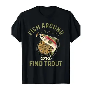 Fish Around and Find Trout Funny Fishing T-Shirt -  Crew Neck Short Sleeve, Soft & Comfortable, Perfect Gift for Anglers, Unisex Adult Size S-XXXL, Fishing T Shirts, Best for Christmas