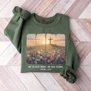 He Is Not Here He Has Risen Sweatshirt, Christian Easter Faith Apparel, Jesus Resurrection Quote Shirt, Religious Scripture Graphic, Meaningful Easter Gift for Believers, Unisex Christian Clothing - HARSIN