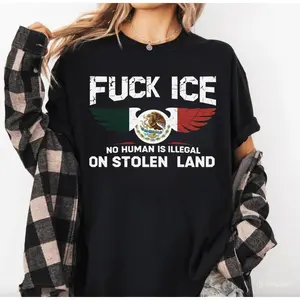 Fck Ice No Human Is Illegal Shirt, Fck ICE Mexico Flag Shirt, Abolish ICE Shirt, Human Rights Activist T-Shirt, Immigration Human Rights Gifts T-Shirt Clothes Unisex