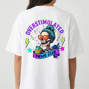 TwoSided Skeleton Mama Shirt Funny Mother Day Gift Cotton Top for Overstimulated Moms Clubs