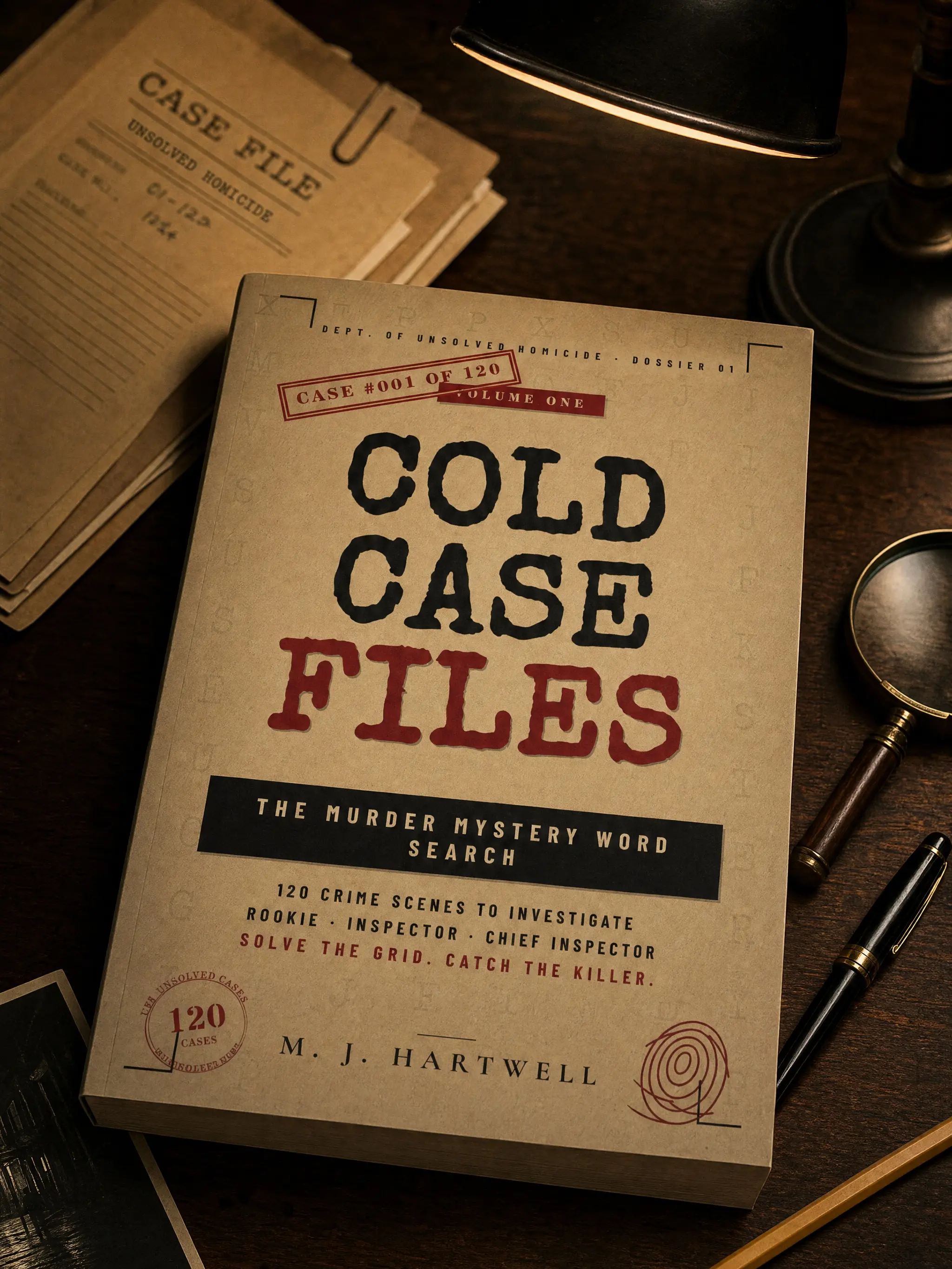 Cold Case Files Murder Mystery Word Search Puzzle Book for Adults - 120 Crime Scenes, 3 Skill Tiers (Rookie-Chief Inspector), Active Brain Workout, Detectives’ Rigorous Rules, Unused Letters Clue to Catch Killers, Method From Letters, Daily Commuter, All