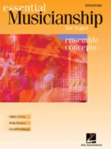 USED-Essential Musicianship for Band - Ensemble Concepts: Advanced Level - Trombone by Green, Eddie (Paperback)