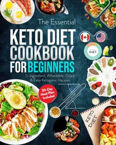 USED-The Essential Keto Diet for Beginners #2019: 5-Ingredient Affordable, Quick & Easy Ketogenic Recipes Lose Weight, Lower Cholesterol & Reverse Diabetes by Food Hub, America's (Paperback)