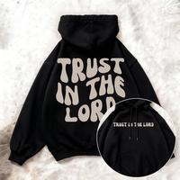 Trust In The Lord -Hoodie