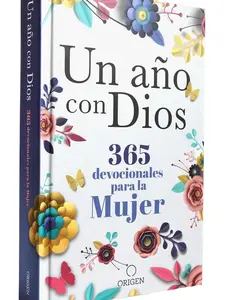 Un año con Dios: 365 devocionales para la mujer / A Year with God. A Devotional for Women (Spanish Edition) Hardcover – August 31, 2021