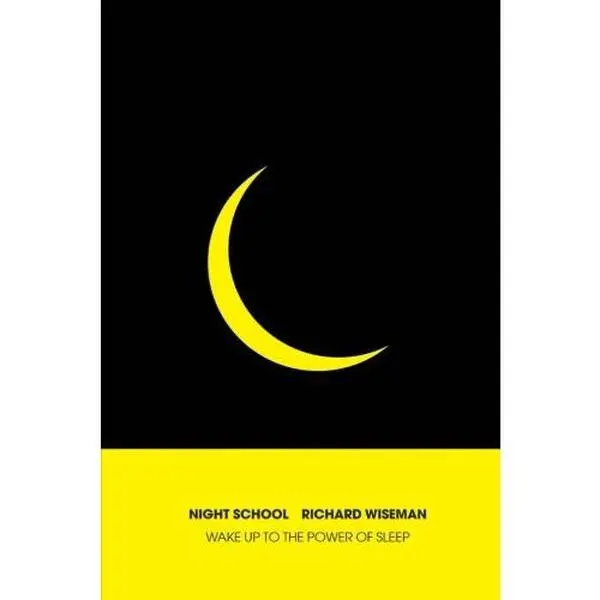 USED-Night School: Wake up to the power of sleep by Richard Wiseman (Paperback)