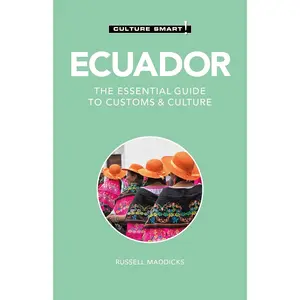 Ecuador - Culture Smart!: The Essential Guide to Customs & Culture Paperback – April 14, 2022