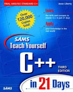 USED-Sams Teach Yourself C++ in 21 Days, Third Edition by Jesse Liberty (Paperback)