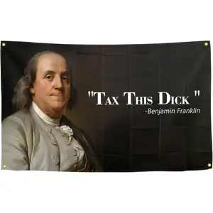Benjamin Franklin Tax This Dick Flag Funny Flags for Room College Dorm Room Decor Man Cave Frat Wall Indoor Outdoor Flag    In 60X40 In