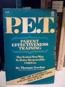 USED-P.E.T. Parent Effectiveness Training! [Paperback] by Dr. Thomas Gordon by Thomas Gordon (Paperback)