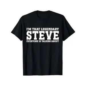Soft&Comfortable Summer t Shirts Steve Graphic Men's T-Shirt - 100% Cotton Crew Neck, Casual Printed Short Sleeve Tee with "I'm That Legendary Steve" Design