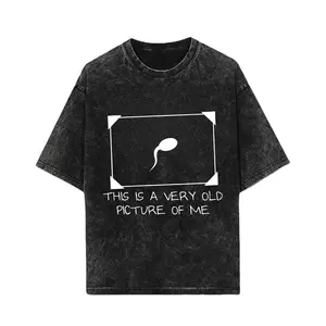 Funny Sperm Graphic Tee | ‘Very Old Picture of Me’ Casual T-Shirt | Trendy Unisex Streetwear，Hoodie，Sweatshirt，Washed Cotton T-shirt