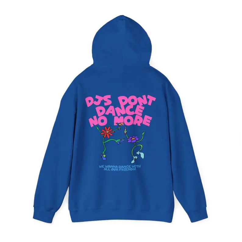 DJs Don't Dance No More Hoodie, T-Shirt, Sweatshirt Funny DJ Music