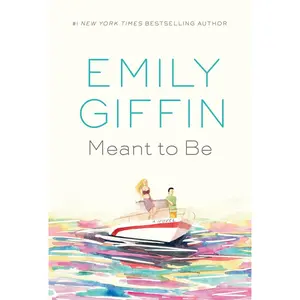 USED-MEANT TO BE: A NOVEL by Emily Giffin (Hardcover)