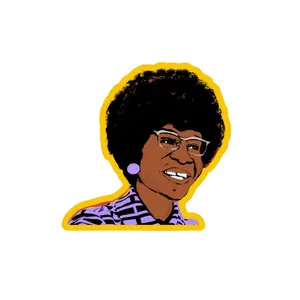 The Shirley Chisholm Sticker