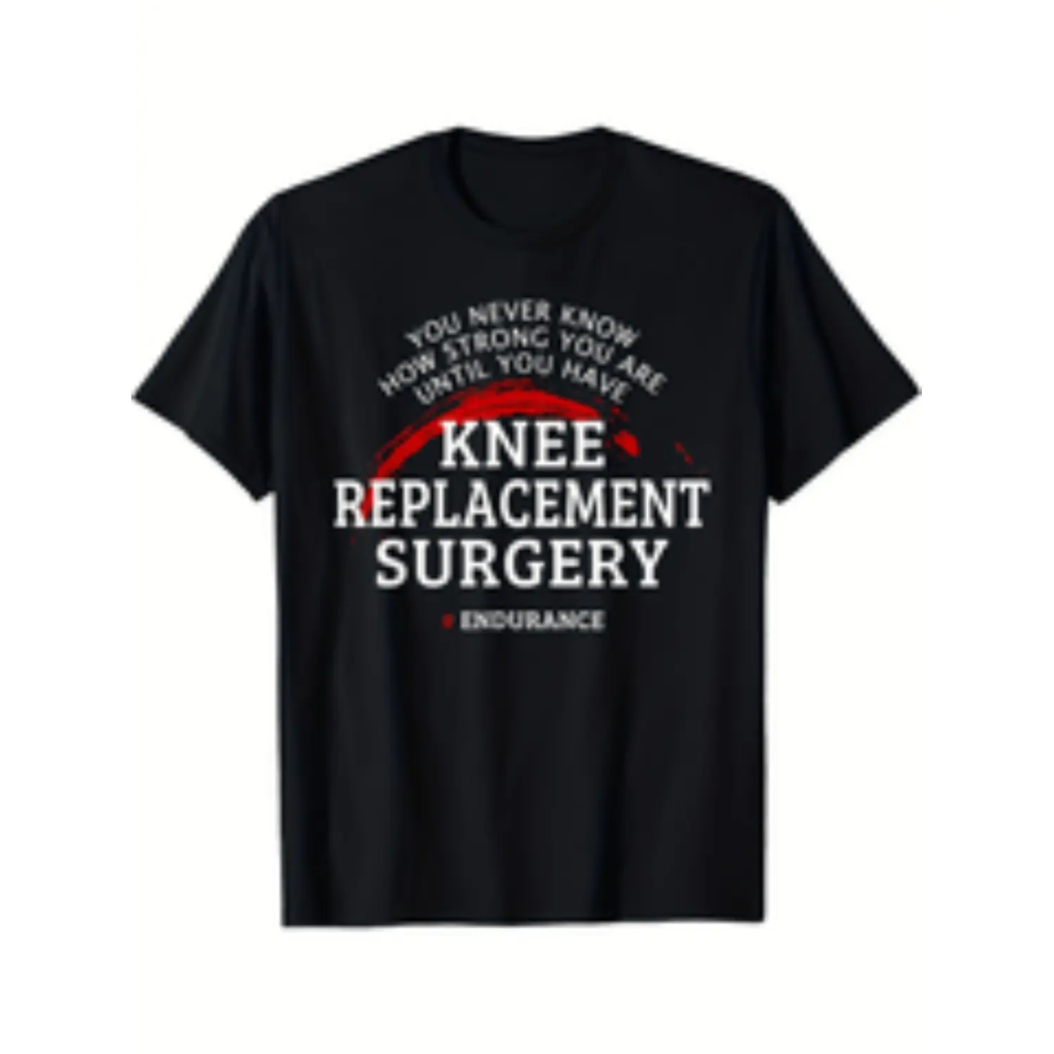 Graphic Tees mens knee replacement surgery recovery t shirt motivational never   much   print black with white   comfortable round neck tee post surgery support gift sizes s 3xl knee surgery recovery supplies black