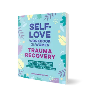 Self-Love Workbook for Women—Trauma Recovery