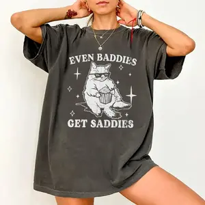 Even Baddies Get Saddies ts Shirt, Mental Health T-shirt, Funny Cat Meme Graphic Printed Tee, Unisex Anxiety Depression Comfort Shirts