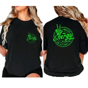 funny shirt I match energy sarcasm humor cute popular trending black and lime green Short sleeve Tshirt