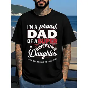 Father's Day Gift I'm a Proud dad of a super Awesome Daughter T Shirt Funny Fathers Day Shirt gift from kids Christmas Gift for dad
