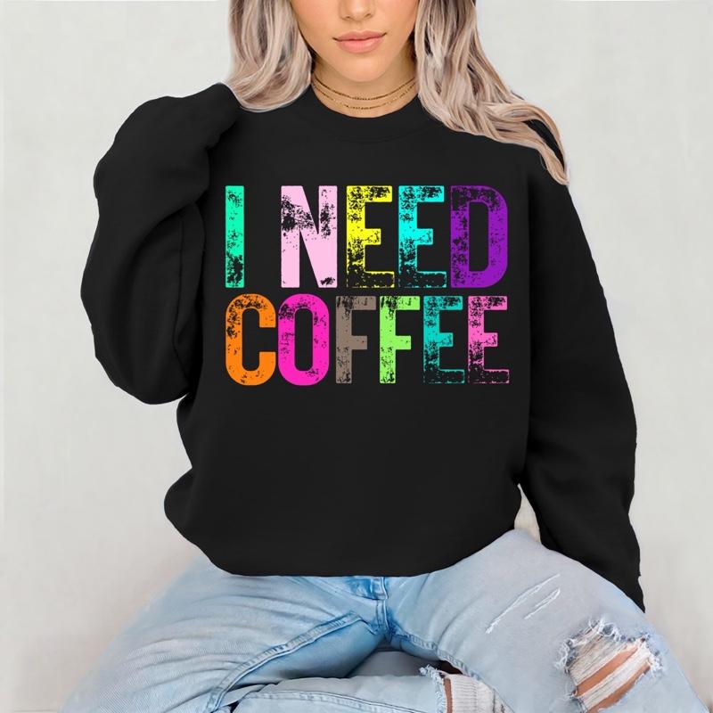 I need Coffee Crewneck Sweatshirt Gildan Everyday Style Super Soft Unisex Fit Streetwear Graphic Top warm Womenswear Casual Printed Long Sleeved coffee
