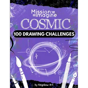 Mission Imagine: Cosmos Themed Art Prompts, 100 Drawing Challenges, Draw your Universe Sketchbook, Cosmic Design Ideas for Artists, Creativity and Fun Paperback – April 10, 2025