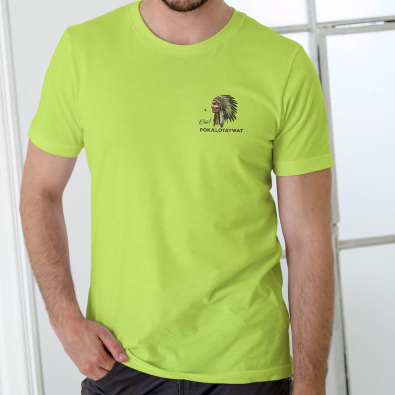 I'M CHIEF POKALOTATWAT FROM THE BANGAHOE TRIBE, Funny T Shirt, Unisex Cotton