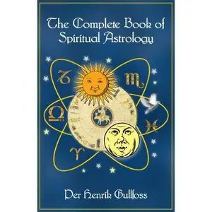 USED-Complete Book of Spiritual Astrology by Per Henrik Gullfoss (Paperback)