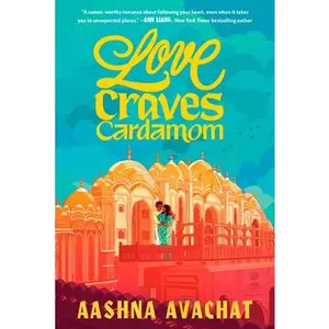 Love Craves Cardamom -- Aashna Avachat, Paperback