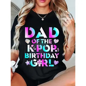100% Cotton Dad of The K-Pop Birthday Girls Korean Music Lovers T-Shirt