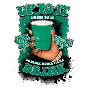 Up to it, heat transfer, press and peel, no shirt, made to order