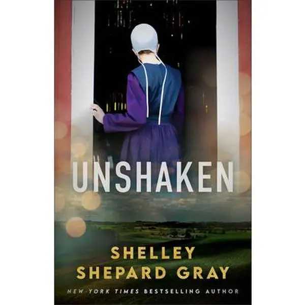 Unshaken -- Shelley Shepard Gray, Paperback
