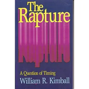 USED-The Rapture: A Question of Timing by william-r-kimball (Paperback)