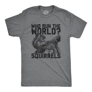 Mens Who Run The World Squirrels T Shirt Funny Song Lyric Girls Graphic Novelty Tee Mens Funny T Shirts Cool Vintage Fashion T-Shirt Gift Classic Menswear Animal Apparel for Men Funny Music Short Sleeve Novelty Dark Grey