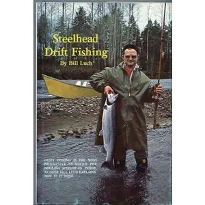 USED-Steelhead Drift Fishing by Luch, Bill (Paperback)
